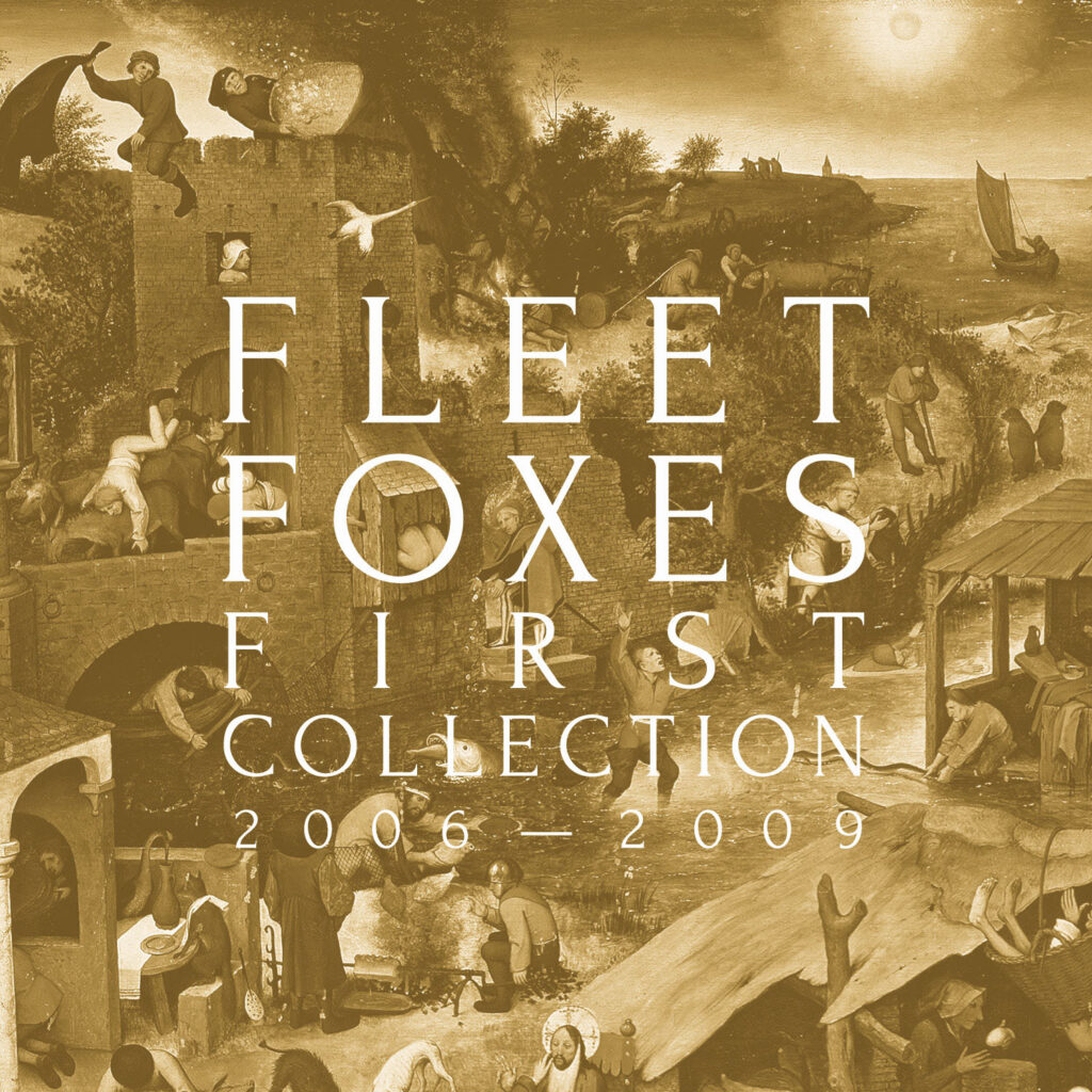 FLEET FOXES First Collection 2006-2009